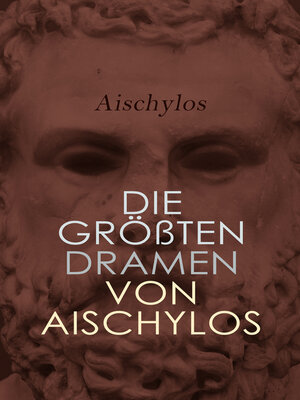 cover image of Die größten Dramen von Aischylos